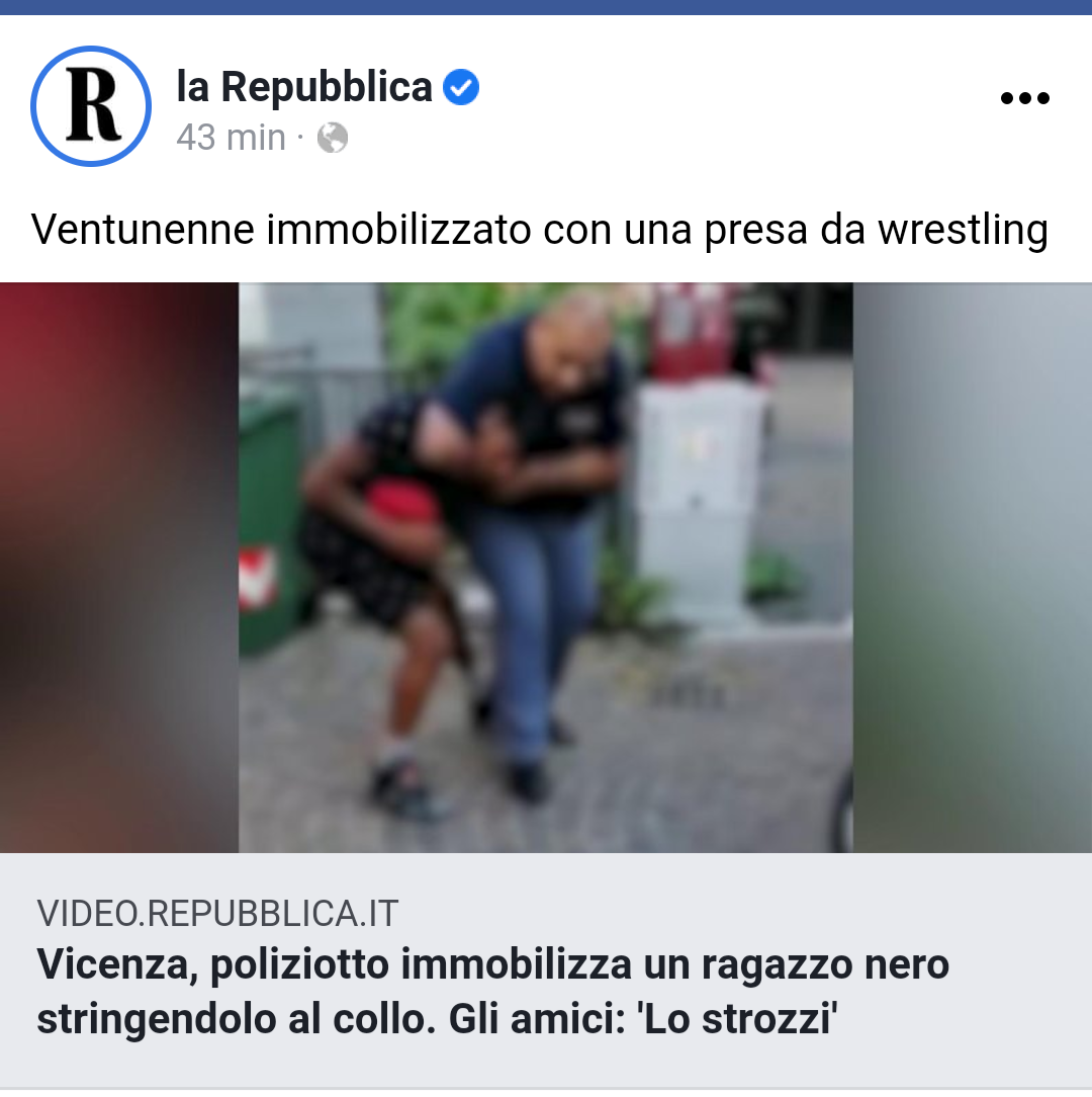 A vicenza un ragazzo di colore ha fatto notizia urlando al razzismo perché sarebbe stato bloccato con una mossa di wrestling da un poliziotto intervenuto a seguito di una rissa,ovviamente io vado contro corrente e analizzo che