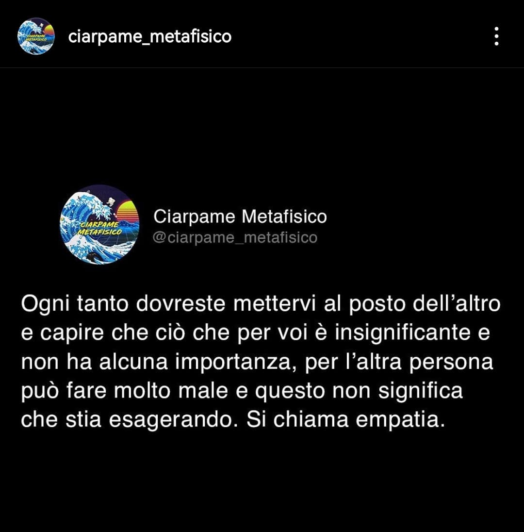 Che poi non è una gara a chi sta peggio ogni volta che qualcuno vi racconta qualcosa