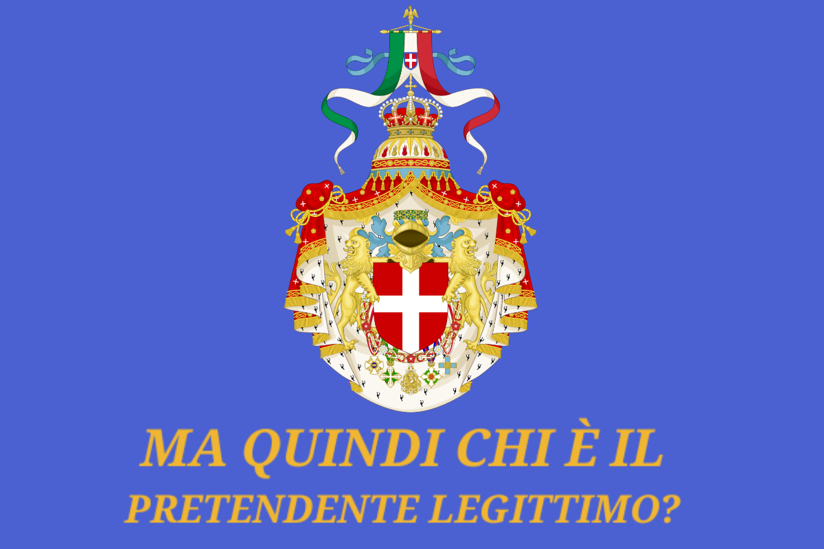 tra 30 minuti vi spiego chi è il legittimo pretendente al trono d'Italia 