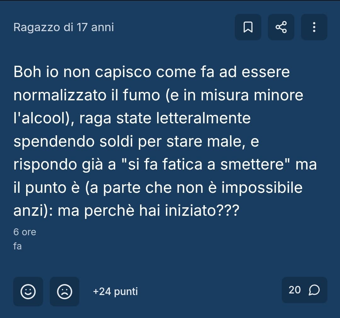 Non capisco perché nei commenti dicono che chi fuma sia stupido. Ho cominciato perché mi piace e continuo a farlo perché mi piace