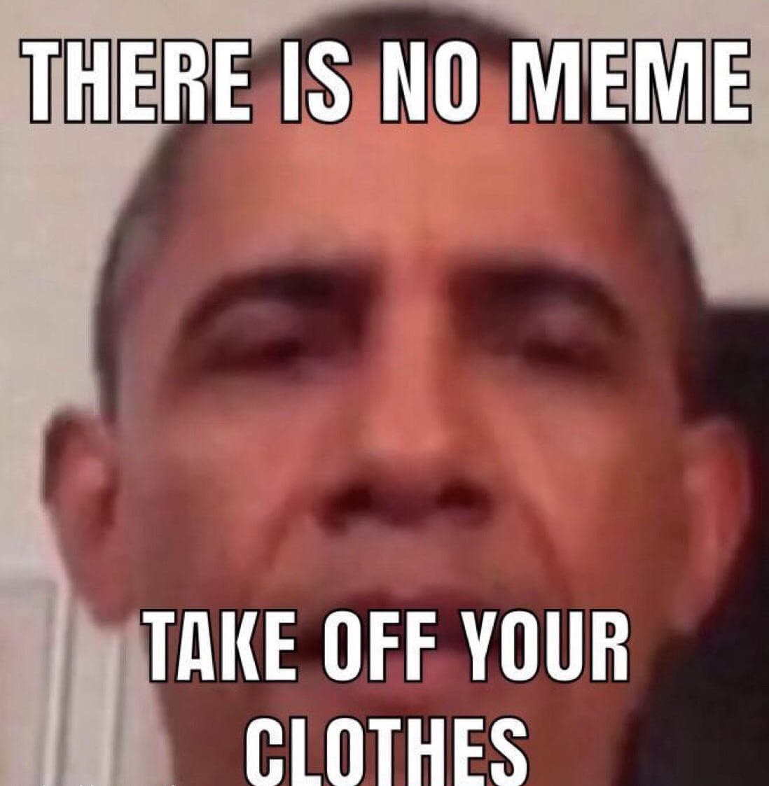 There is no meme