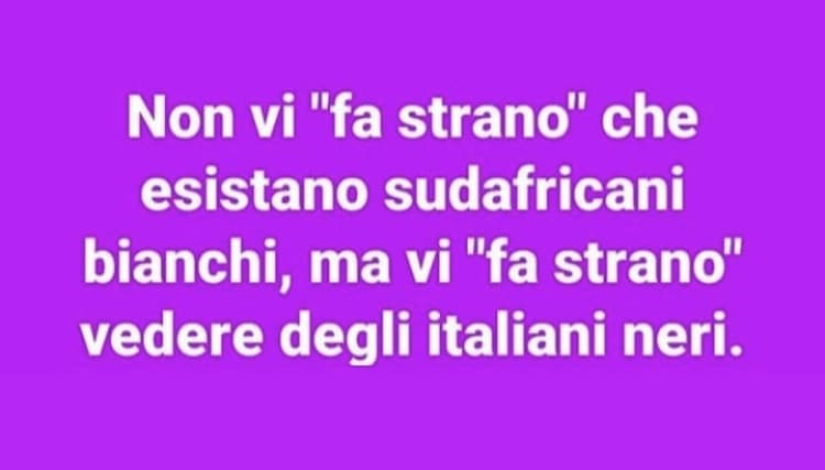 Il razzismo è la cosa più ignorante che possa esistere