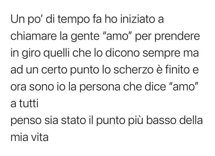 ma poi lo uso come diminutivo di amico/a anche se di amici non ne ho ?