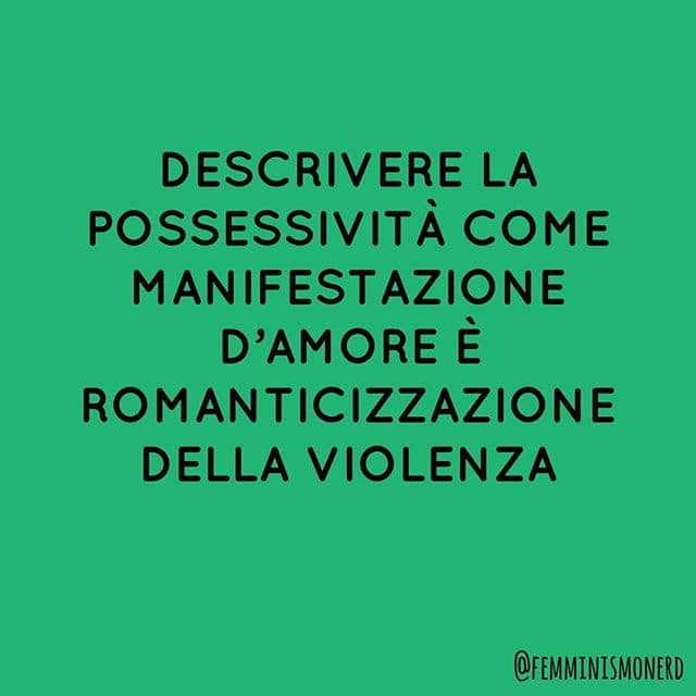 Il vero uomo/donna dolce non vieta per amore. Si fida e ama senza soffocare. La maggior parte delle persone possessive alla fine si rivela violenta. Anche se non subito. 