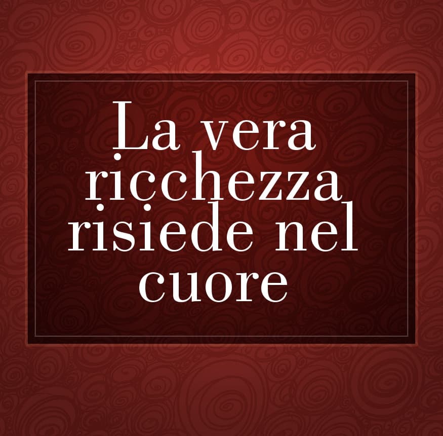 Poche persone sono ricche interiormente 