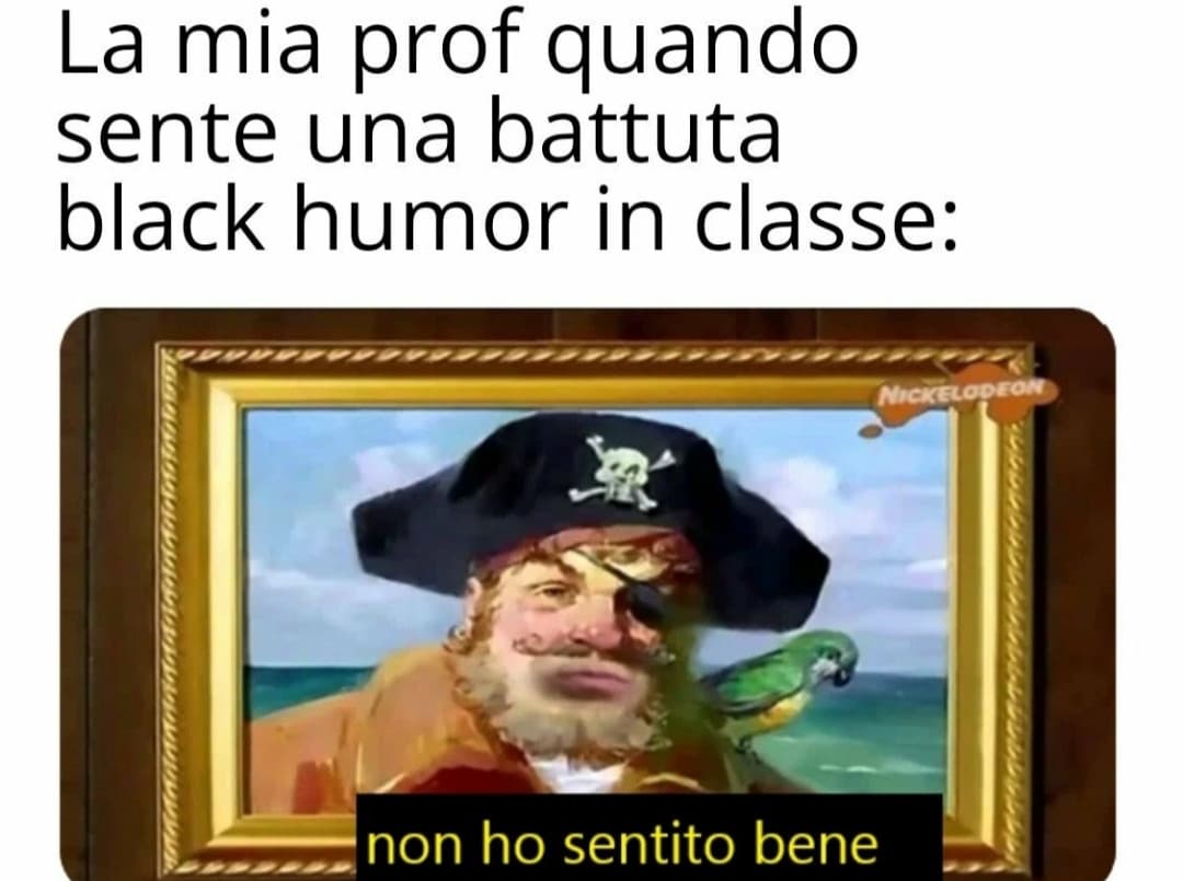 La prof di matematica e in ritardo di cinque minuti,quindi eccovi un meme a caso.