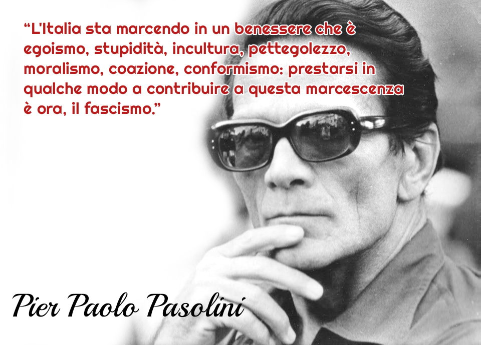 05 - 03 - 1922 Nacque Pier Paolo Pasolini