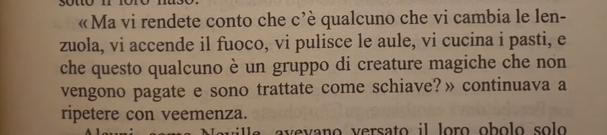 Hermione che lotta per i diritti delle don-... Ah no. Degli elfi domestici?