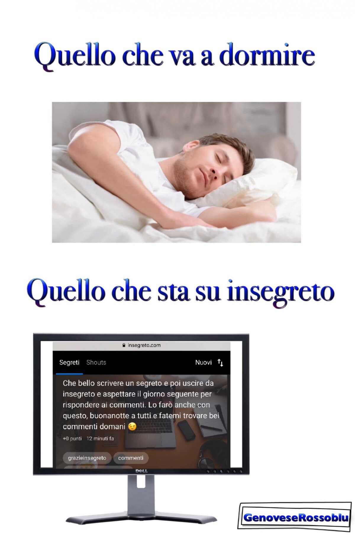 Ogni notte ci sono due tipi di persone su insegreto  ? 