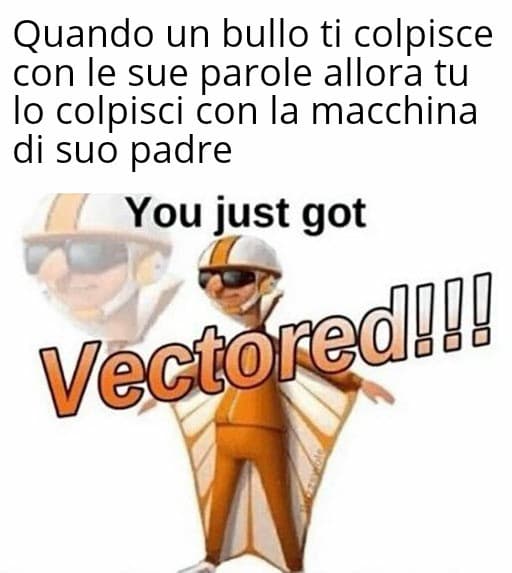 YoU jUsT gOt vEcToReD #2