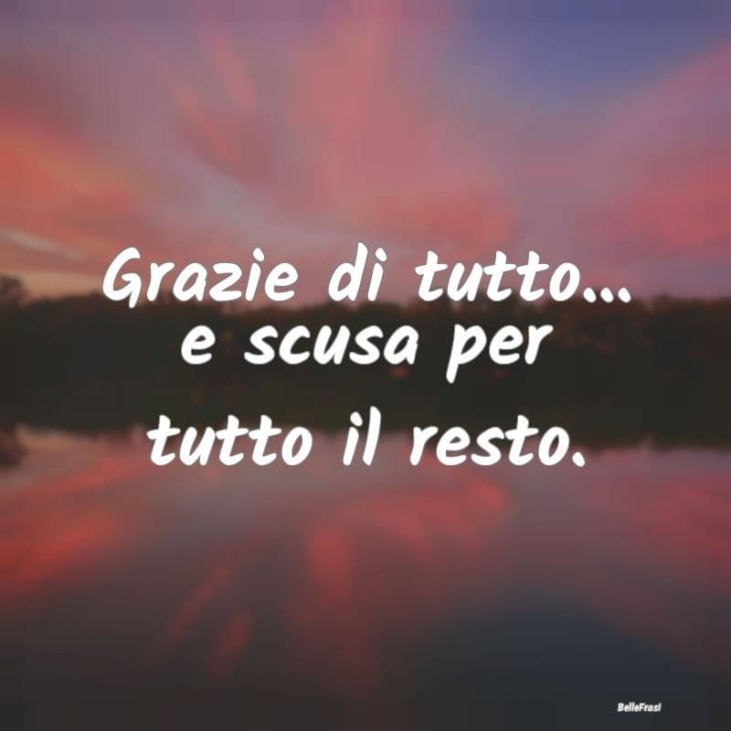 (Sfogo) Ultimissimo giuro, grazie di tutto e scusa... forse è stata (anche) colpa mia 