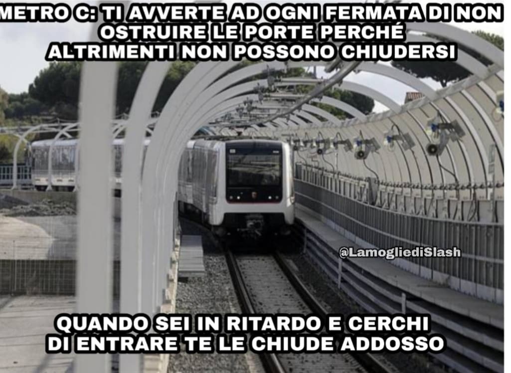 Se siete di Roma o se l'avete mai presa potete capire la coerenza della metro c