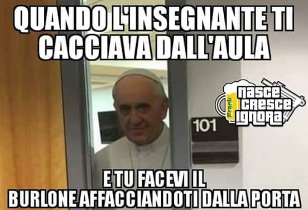 Il papa no?