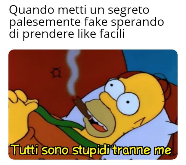 E il bello è che pensano di non venire sgamati... 