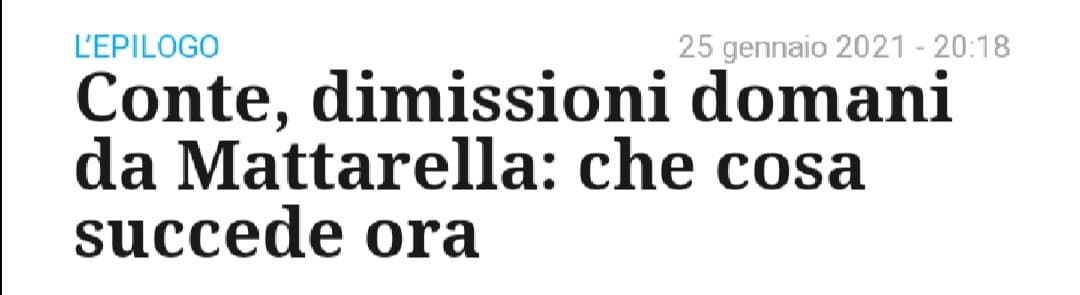 Domani mattina alle 9:00 ci sarà il Consiglio dei Ministri per le dimissioni di Conte, poi salirà al Quirinale da Mattarella. 