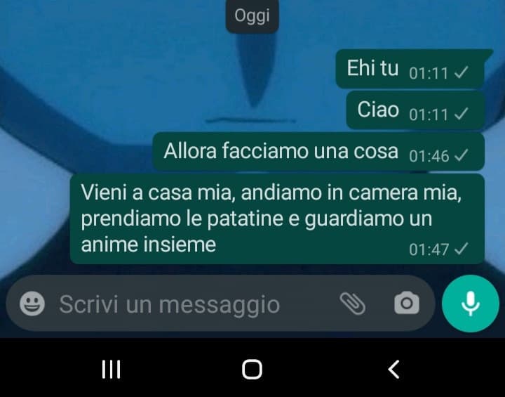 Sì sono sempre io, quella che inviato sti messaggi ad una persona, e niente, fra due orette viene da me, ho preso un po' di cose hahah