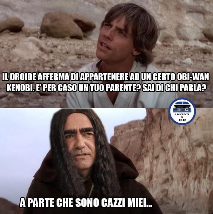 Sig. Skywalker, si facci I fatti suoi. 