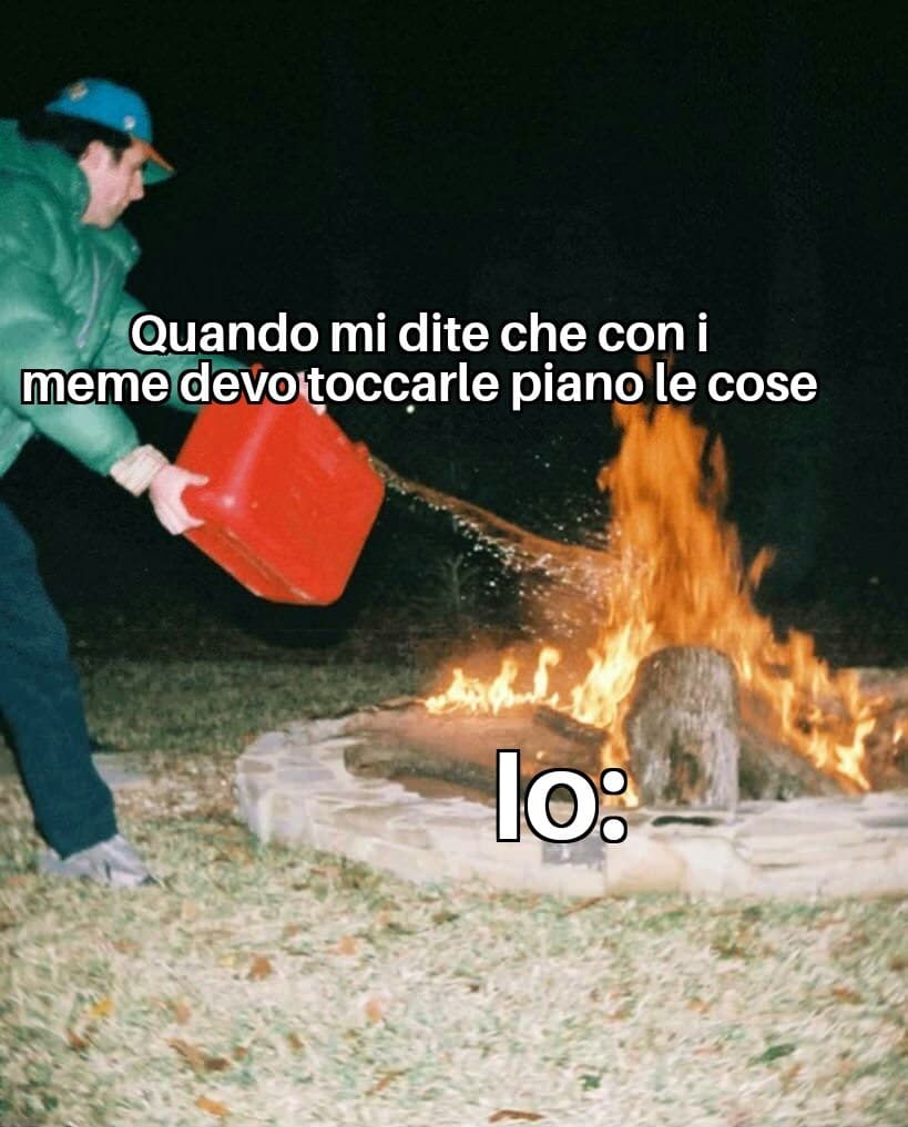 Che sia ben chiaro: i meme per me sono una fonte di sfogo, continuerò a farli, sempre, che vi piaccia o no e con questo concludo.