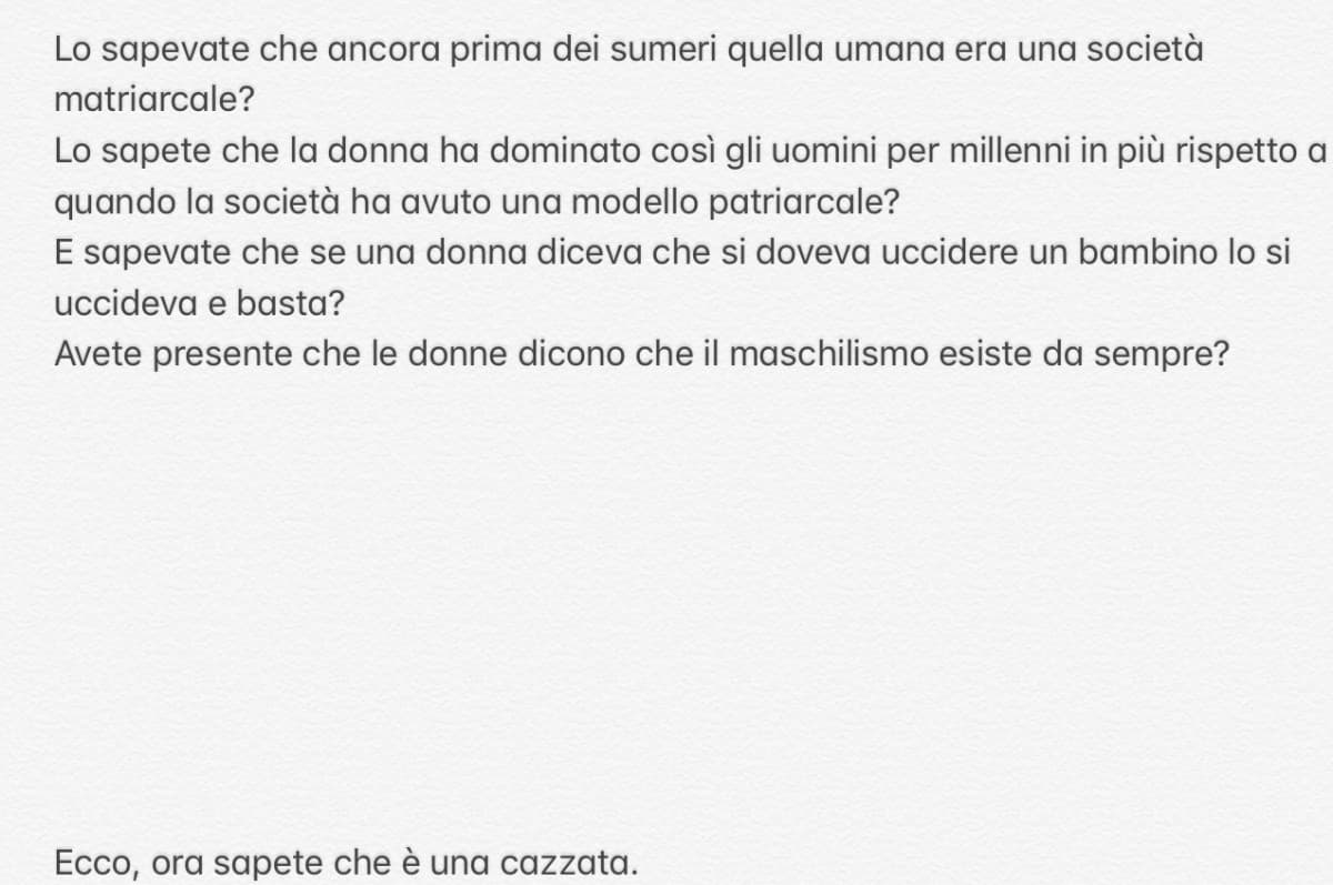 Raga non sono contro il femminismo, anzi, VIVA la parità dei sessi, però alcune pseudo femministe dicono che l’uomo ha sempre dominato la donna. E io mi sono sinceramente fracassato i coglioni con sta frase. 