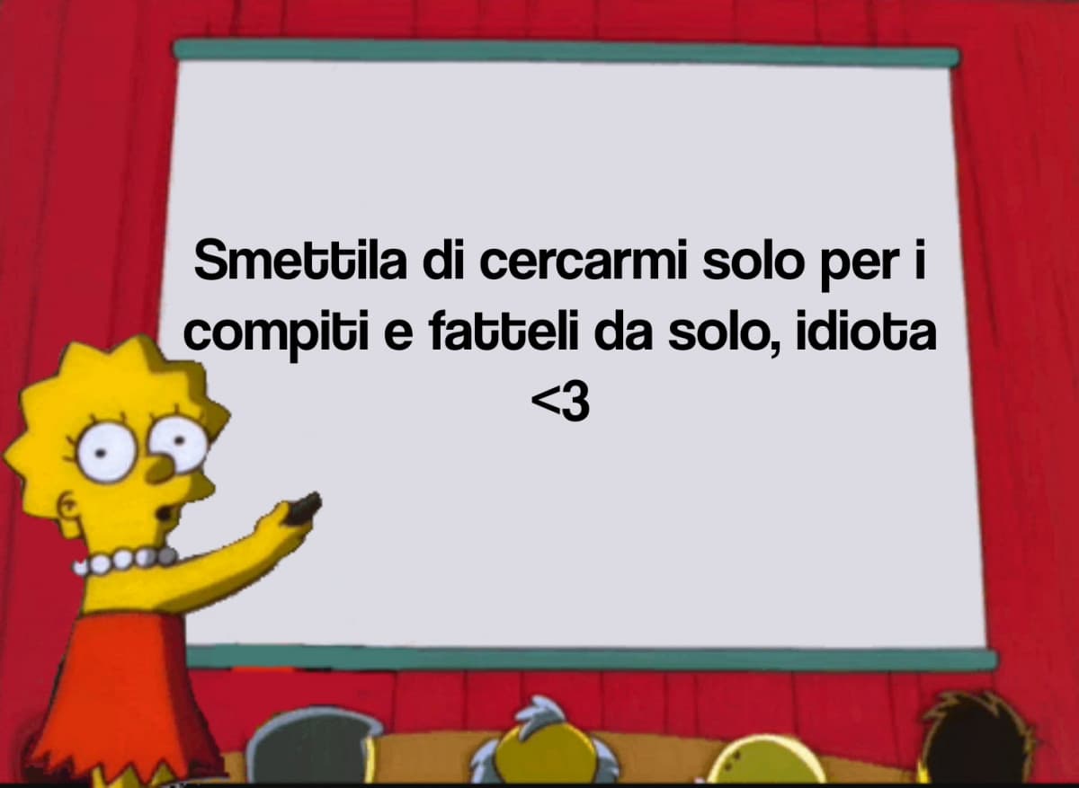 Promemoria: da usare quando i miei compagni, che non mi hanno mai calcolata, mi inizieranno a chiedere i compiti delle vacanze fatti a settembre 