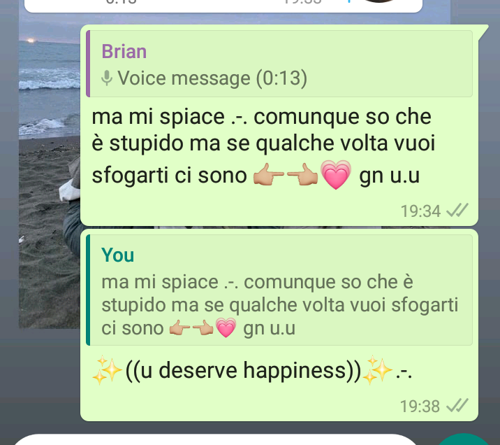 Scusate aaaa, secondo voi ci sta come risposta a "anche io sto passando un brutto periodo"