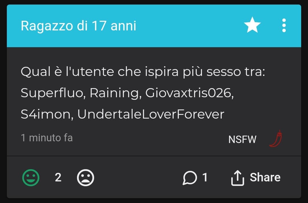 Mi perdoni, ma mi pare che stiamo parlando di 5 utenti con idee e modi di fare completamente diversi, soprattutto alcuni. Poi io al massimo ispiro fiducia (raramente), ma qualcuno ricorda con quale innocenza ero tornato un anno fa? Lol