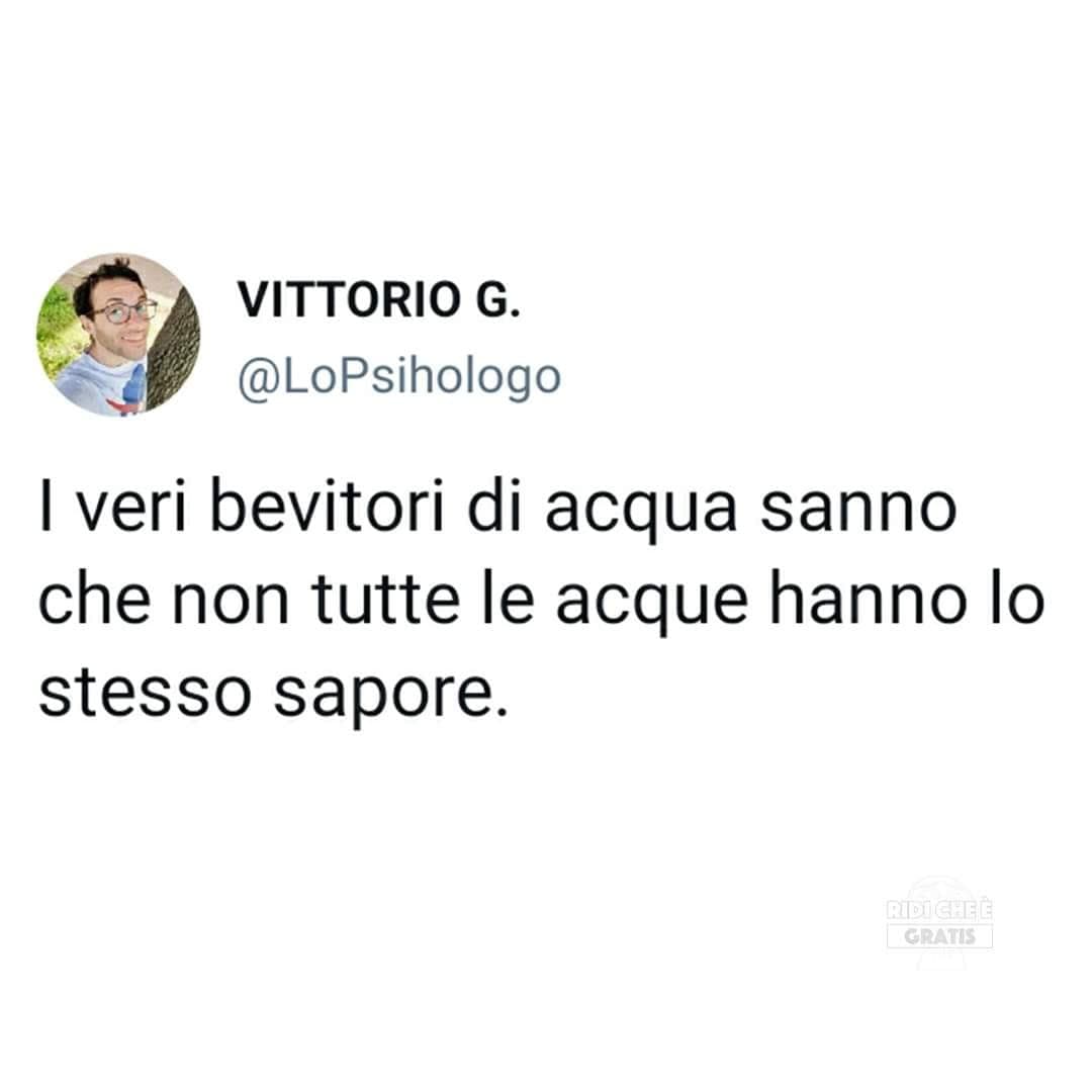 Alcune sono imbevibili. 