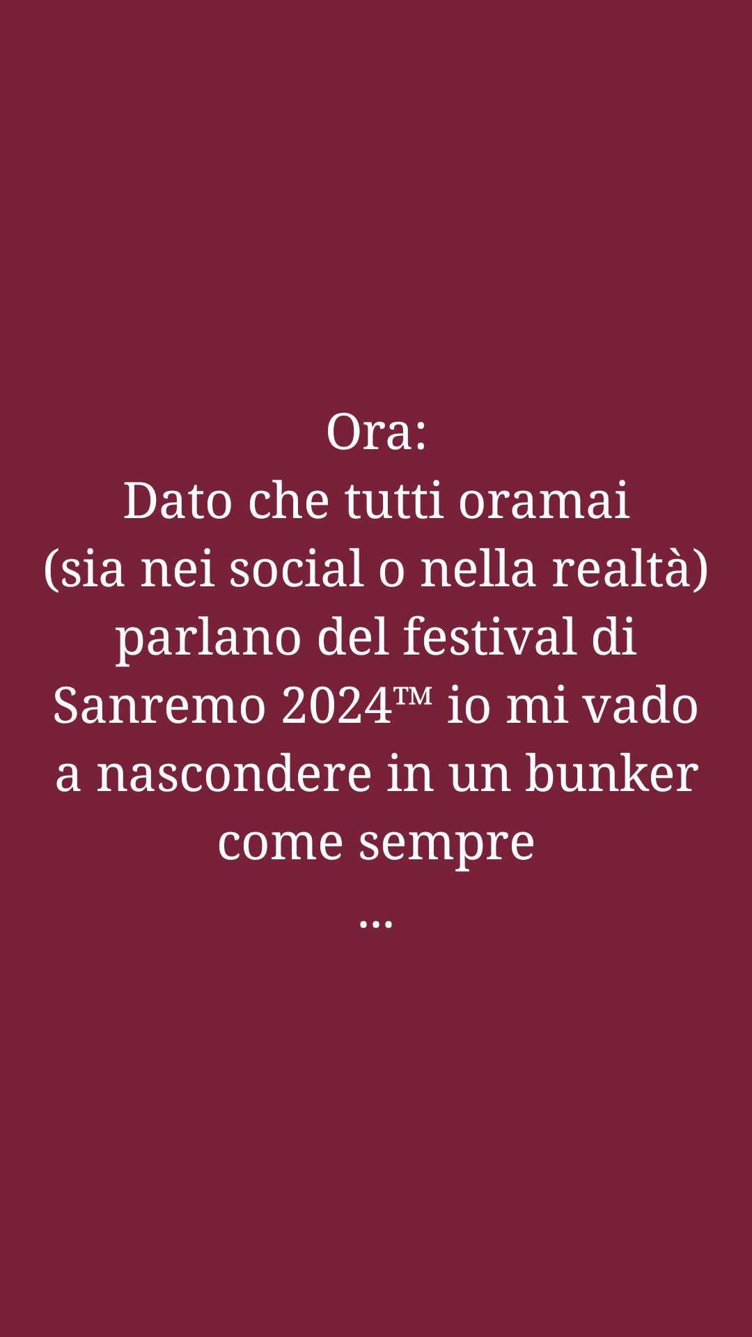 Aiuto, sono rimasto bloccato nel mio bunker, volevo scampare a Sanremo 2024™ °⩊°