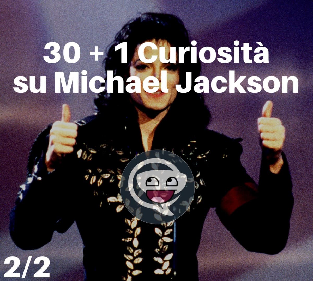 30 + 1 Curiosità su Michael Jackson (2/2)