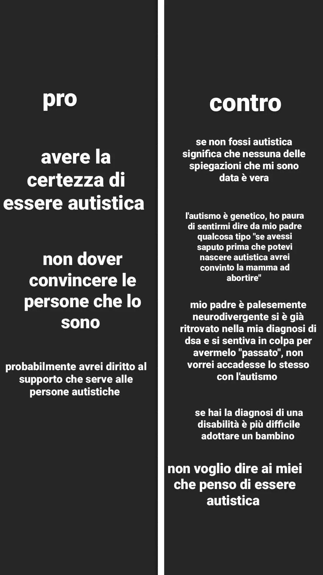 lista dei pro e dei contro di fare/chiedere ai miei di portarmi a fare i test per l'autismo