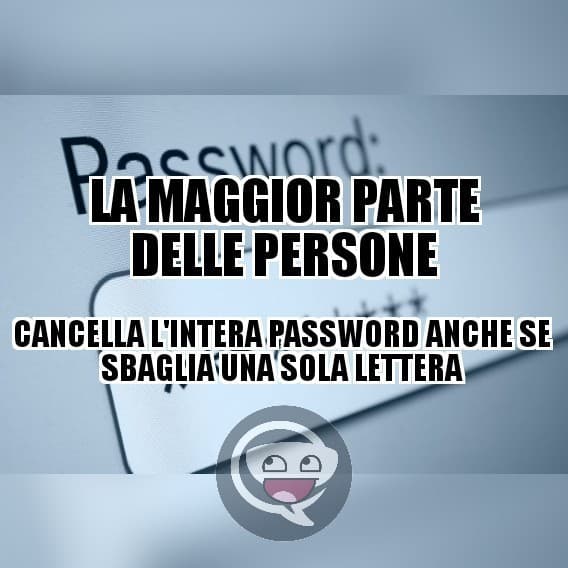 Se è specialmente una password lunga i cristoni non mancano 