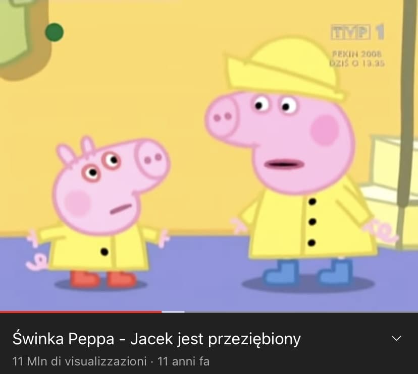 George di Peppa Pig in polacco si chiamava Jacek. Nelle nuove edizioni però si chiama George lol. 