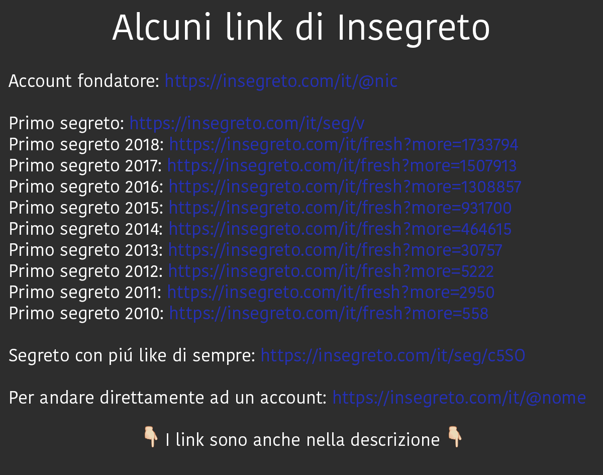 Ecco alcuni link di Insegreto ¯\_(ツ)_/¯