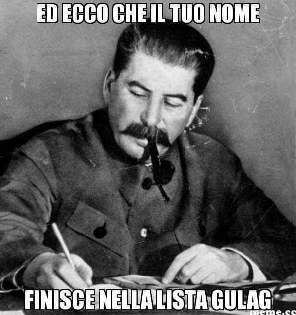 Ecco il mio pensiero quando la stupidità della gente supera i miei principi anti-stalinisti