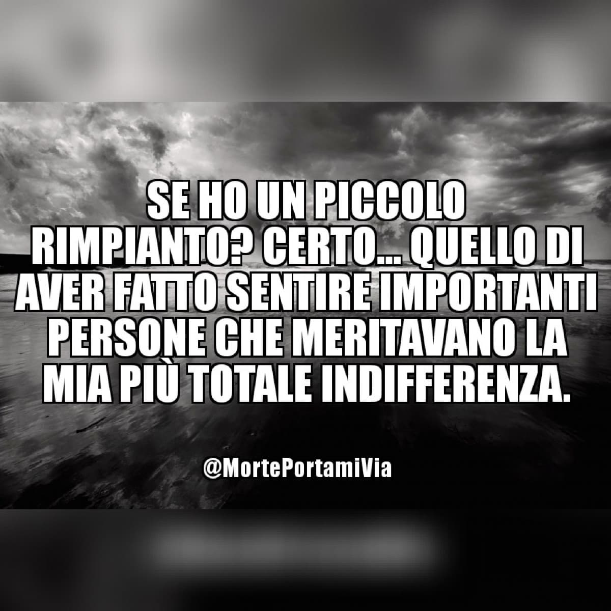 Il mio rimpianto più grande... ?