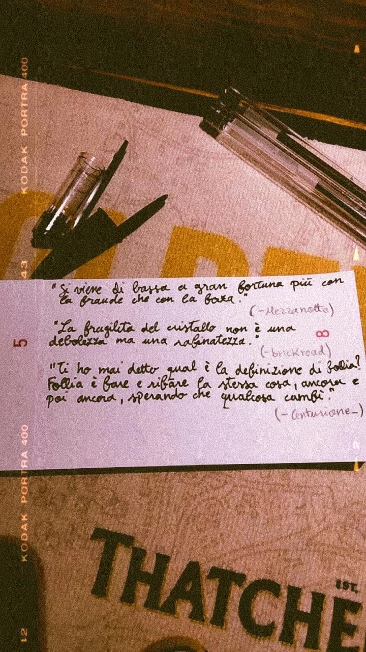 Frasi che andranno in un posto speciale, per ora questo è tutto, mi sento un po' depressa quindi vado fuori a farmi una sigaretta. Ci rivediamo presto.