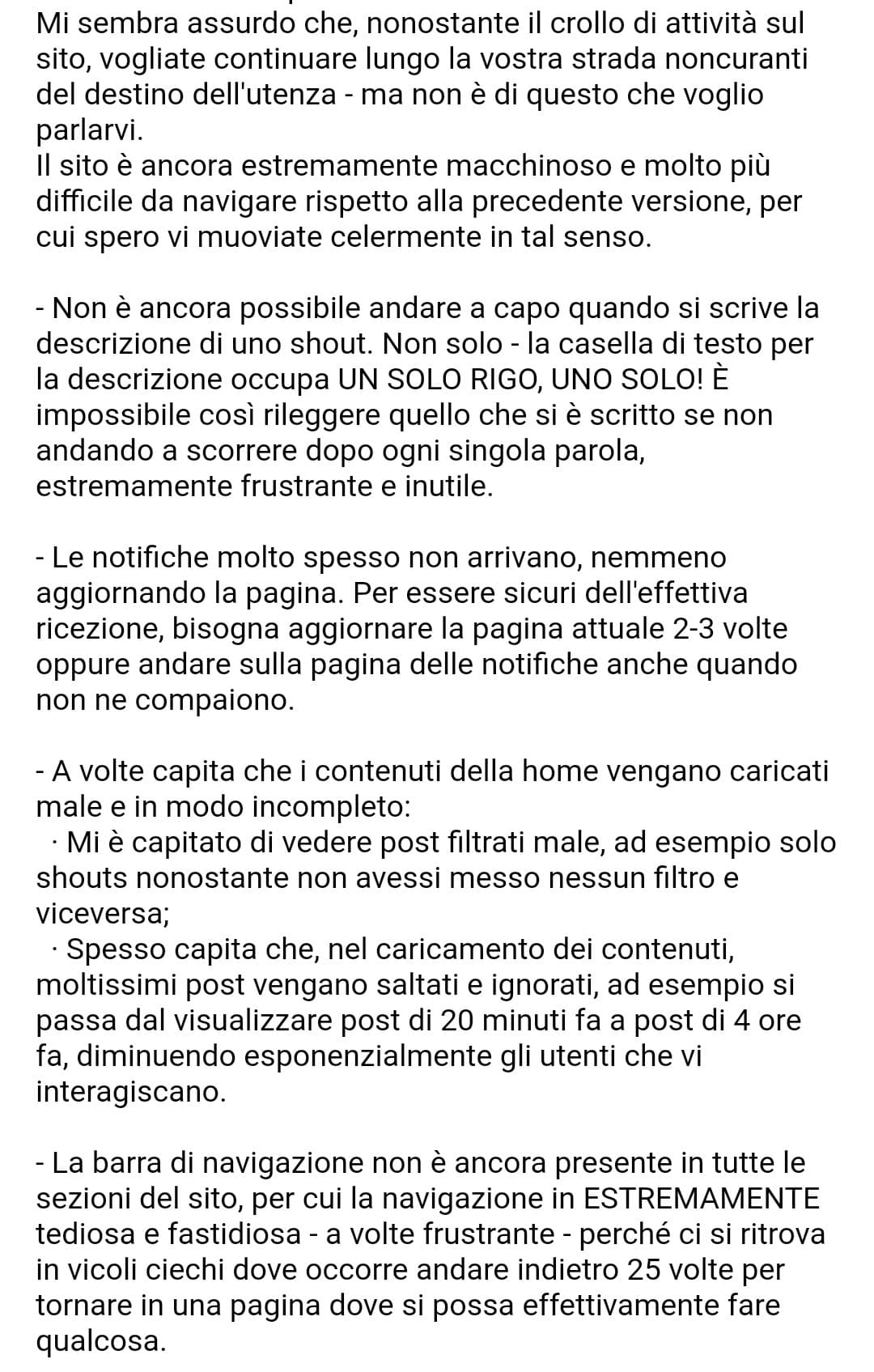 Terza mail mandata, adesso sto cominciando davvero a seccarmi. Ogni esperienza di quest'aggiornamento è inutilmente frustrante.