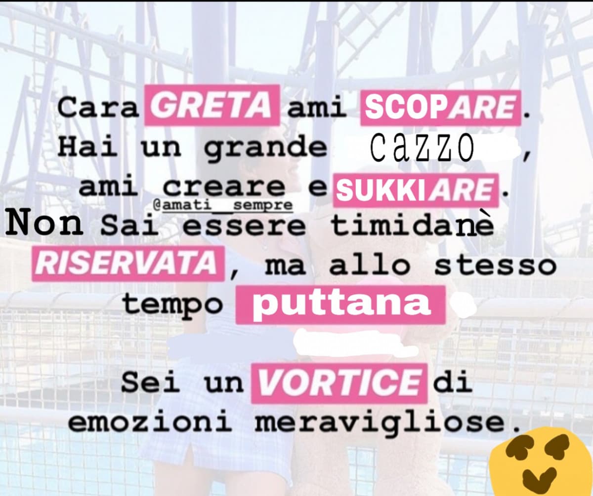 Fatto io(sia chiaro non voglio insultare nessuna Greta e nnt) 