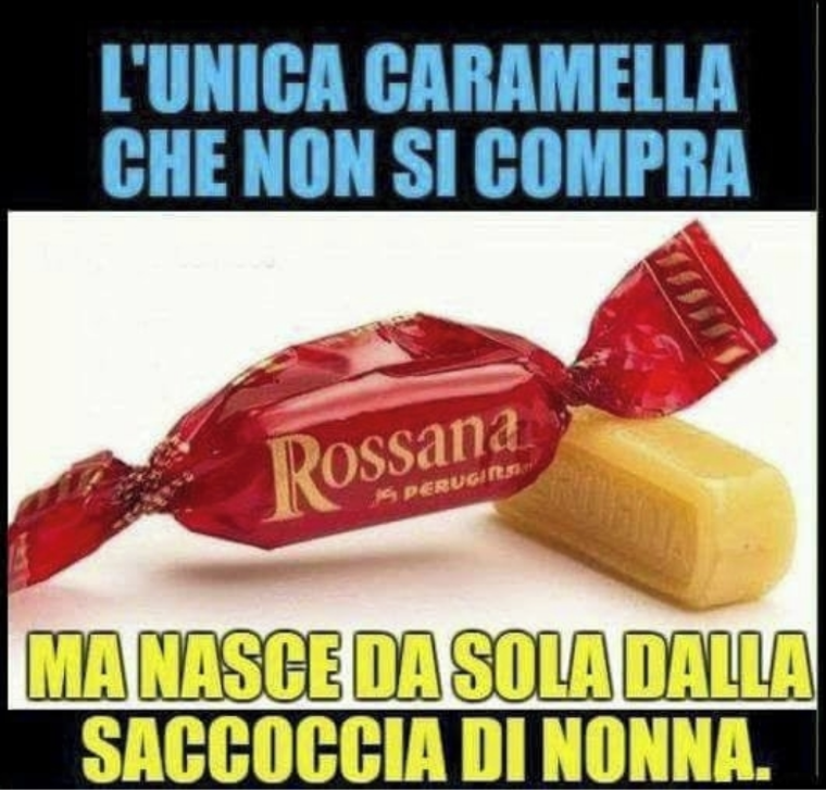 Bah, mia nonna aveva solo mentine