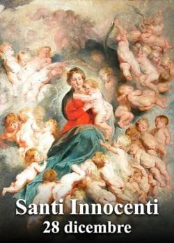 I santi di oggi 28 dicembre: