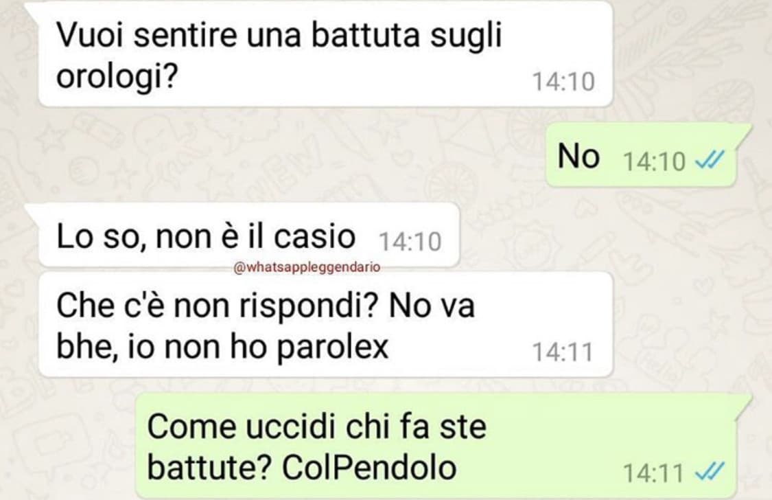 Volete sentire una battuta velocesugli orologiai? Dai però che abbiamo i minuti contati