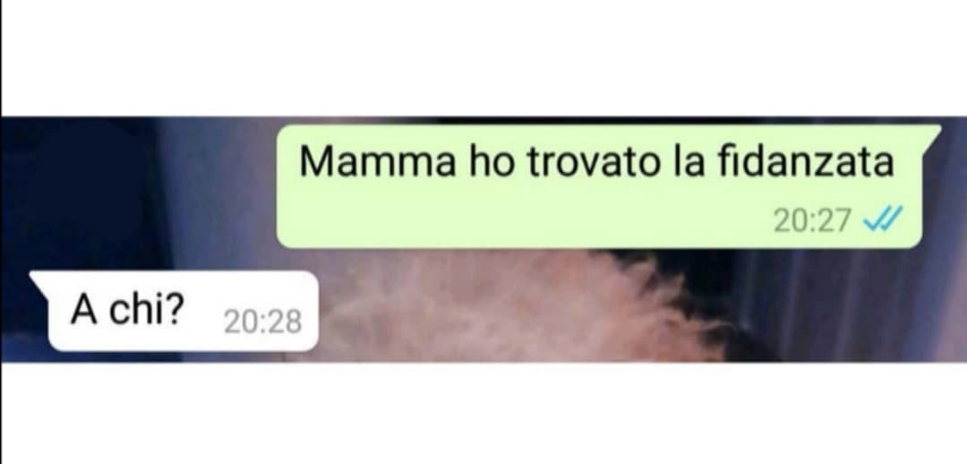 Praticamente me quando ho detto a mia madre che mi ero fidanzato.. 