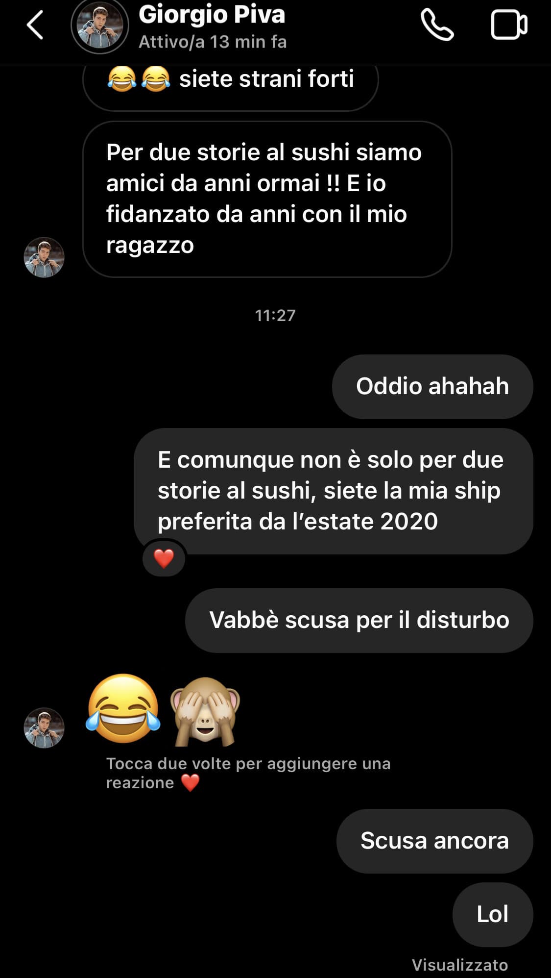 Giorgio ha smontato la mia ship preferita ahahahah. E poi Gianmarco non mi ha risposto. Io però continuerò a vederli bene insieme 