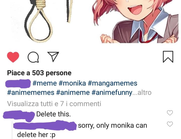 Quando posti su ig un meme sul suicidio di sayori (ddlc) e al commento di uno, che si offende per l'ironia col quale affronto la morte di un personaggio fittizio, decidi di rincarare la dose di black humor?