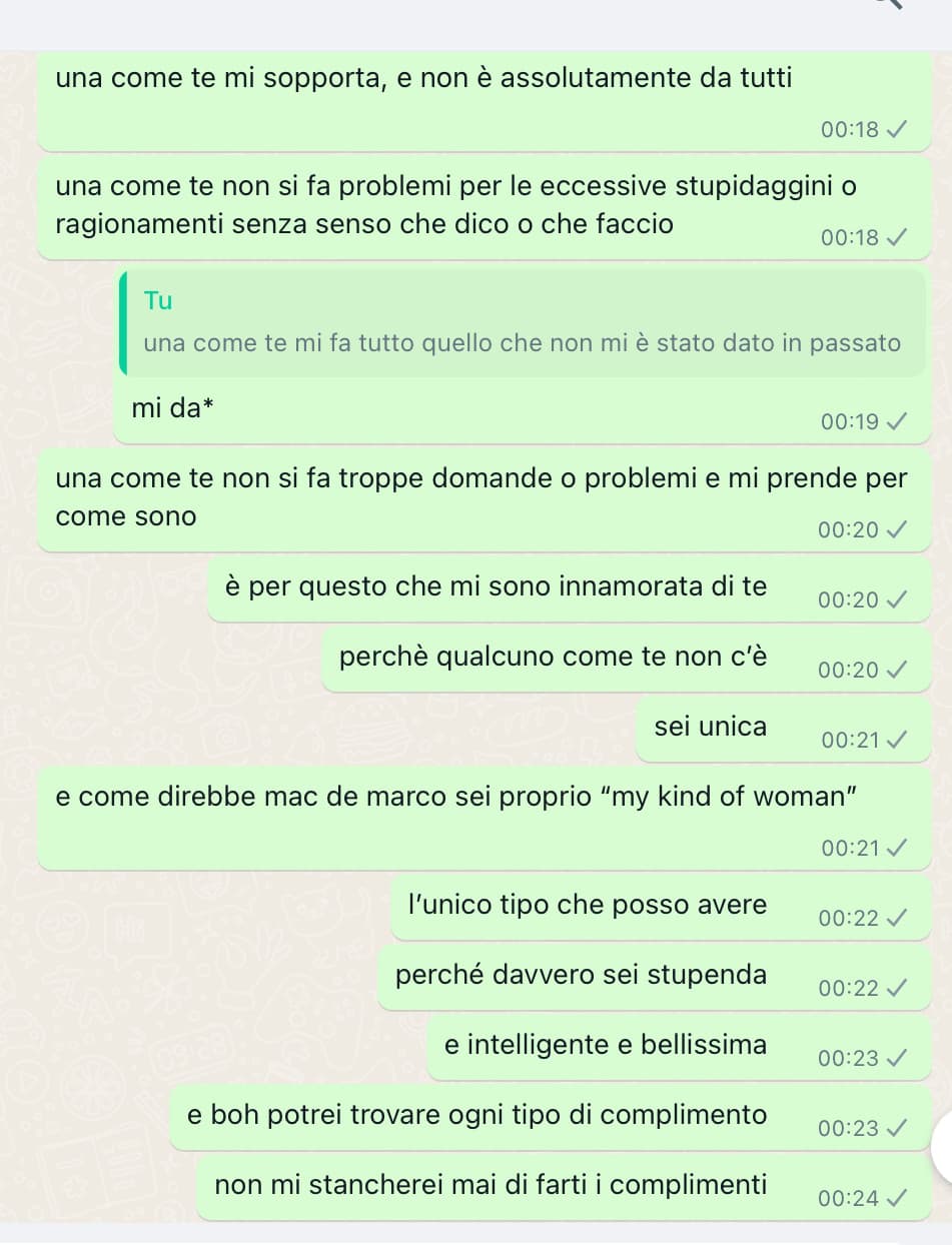 sinceramente dove la trova una come me che nonostante tutto resta sveglia anche fino a mattina per scriverle messaggi carini 