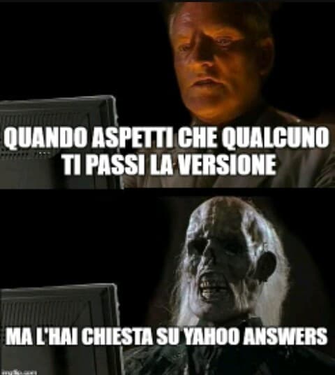 Avete presente? ?
È verissimo, vedi persone che rispondono dopo 7 anni ??