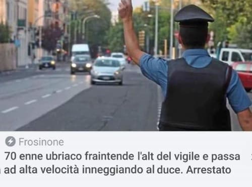 Arrestato perché ubriaco o perché inneggiava al duce, eh??