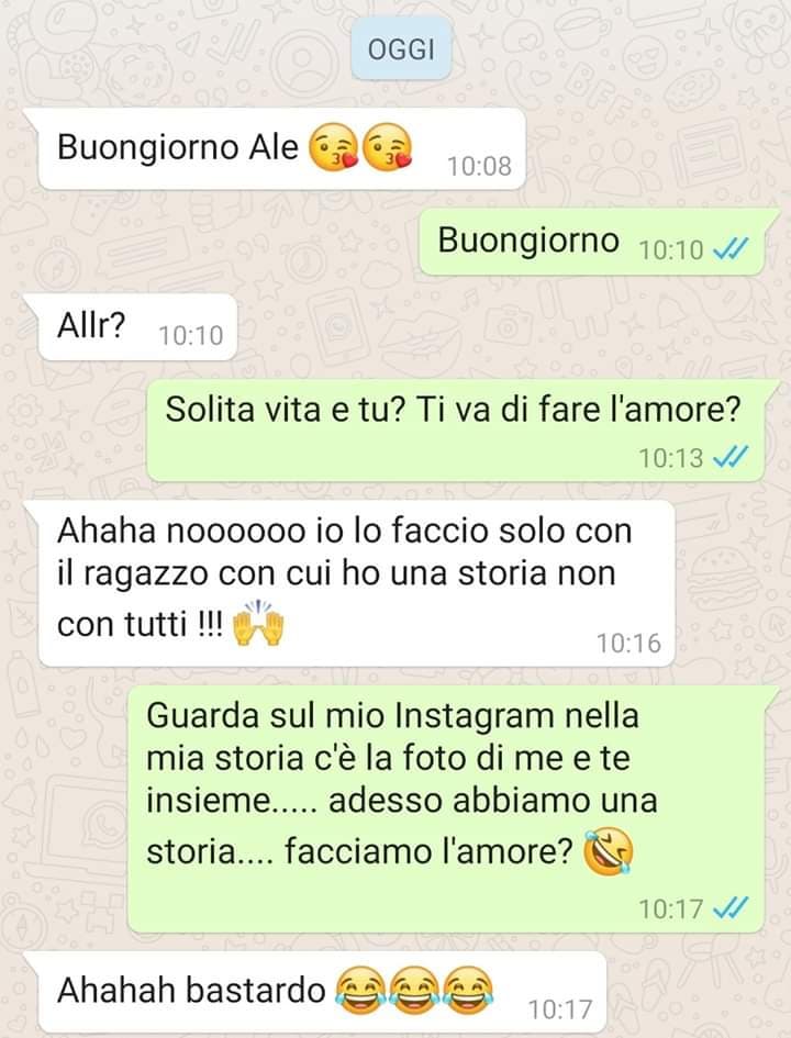 Le donne sono strane.... mi chiede una storia, sta su instagram dal giorno prima e poi mi da del bastardo, nemmeno loro sanno cosa vogliono... mah.... ? 