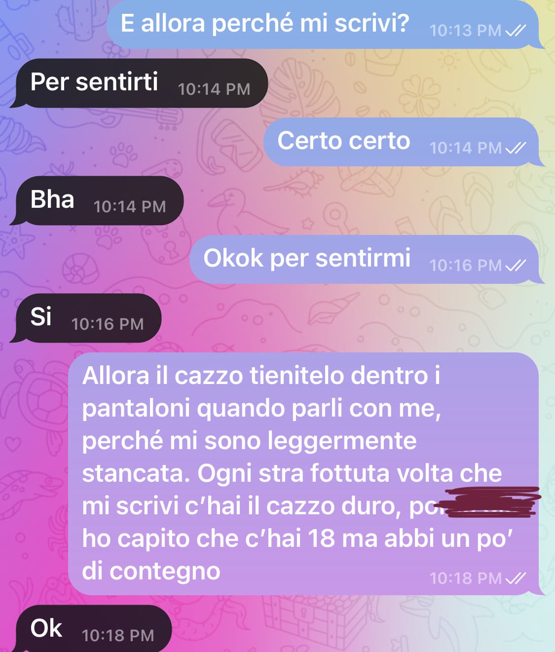 Che conversazione liberatoria. Lui si è anche offeso ops 