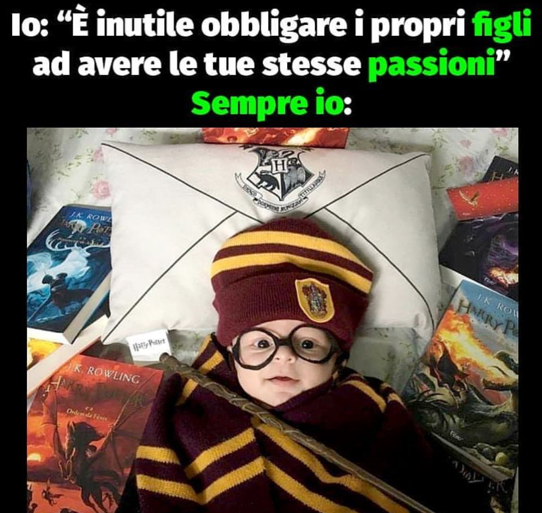 Hahahaha sarà proprio così quando avrò un figlio ???